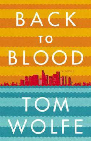 Back To Blood: A Novel