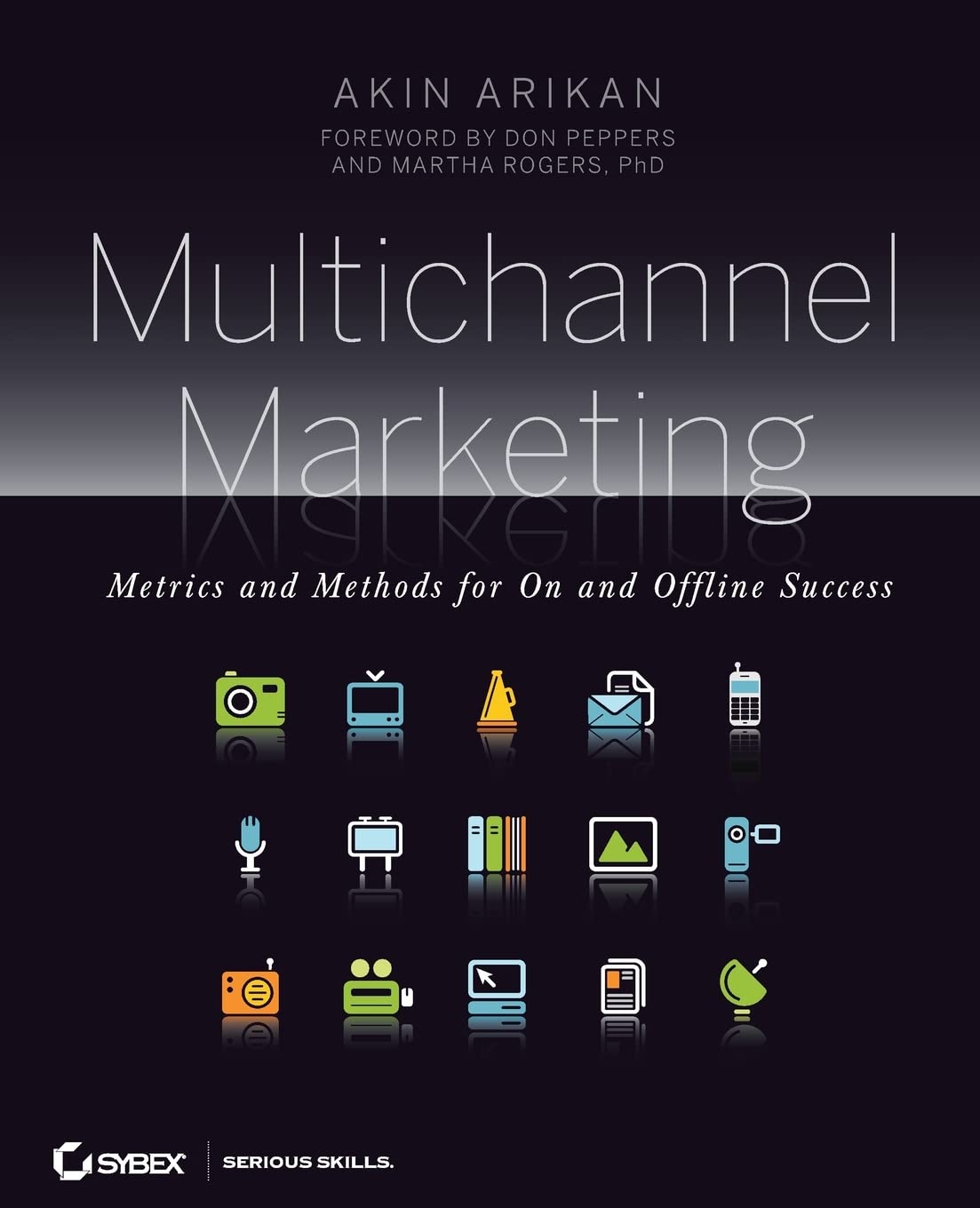 Multichannel Marketing: Metrics and Methods for On and Offline Success,Used