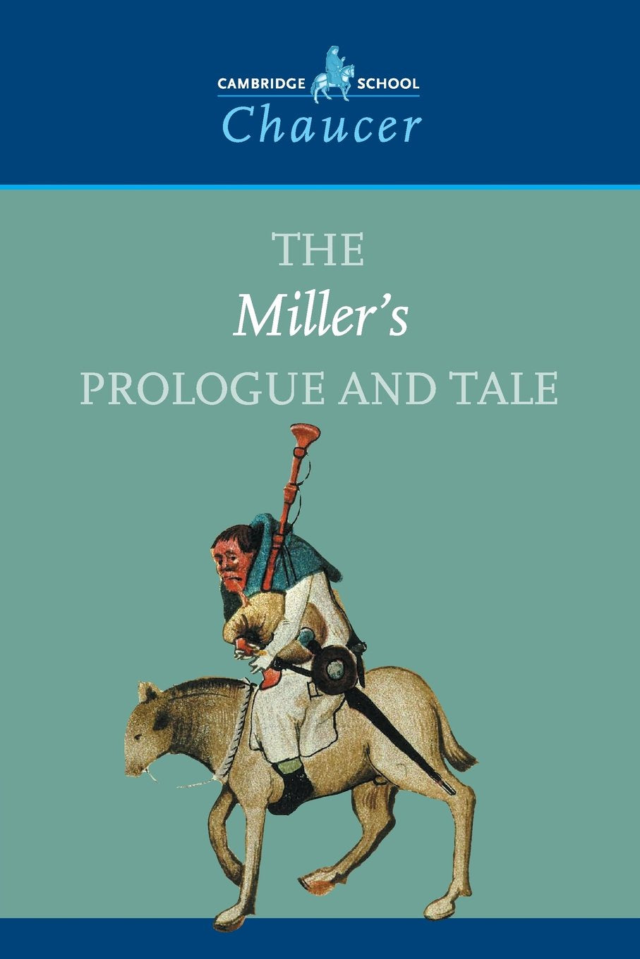 The Miller's Prologue and Tale (Cambridge School Chaucer),Used