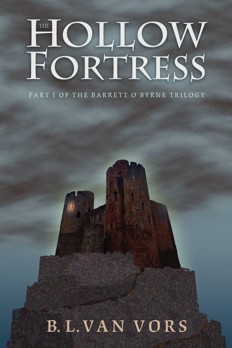 The Hollow Fortress (Barrett O'Byrne Trilogy, Book 1),Used