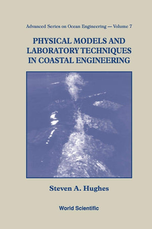 Physical Models and Laboratory Techniques in Coastal Engineering (Advanced Ocean Engineering),Used