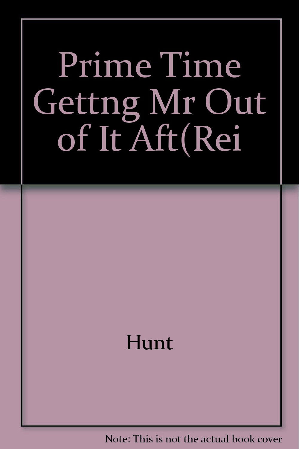 Prime Time Gettng Mr Out of It Aft(Rei,Used
