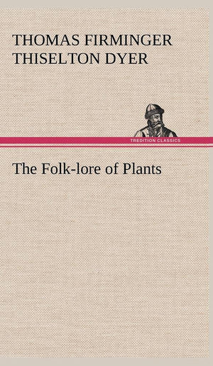 The Folklore of Plants,Used