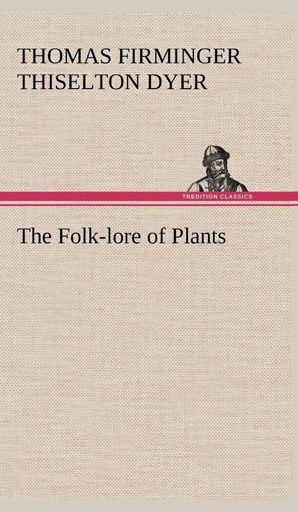 The Folklore of Plants,Used