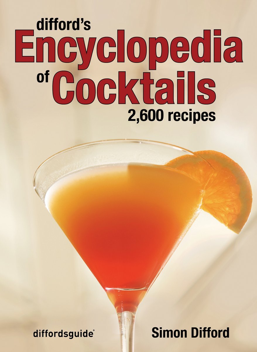 Difford's Encyclopedia of Cocktails: 2600 Recipes,Used