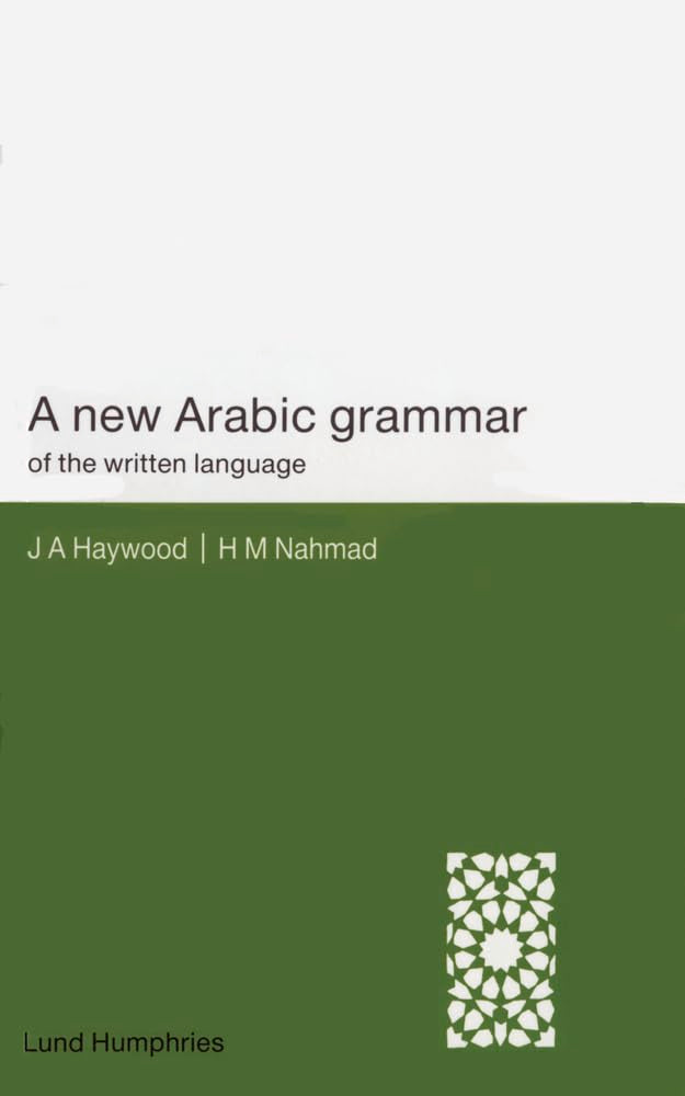 A New Arabic Grammar of the Written Language,Used