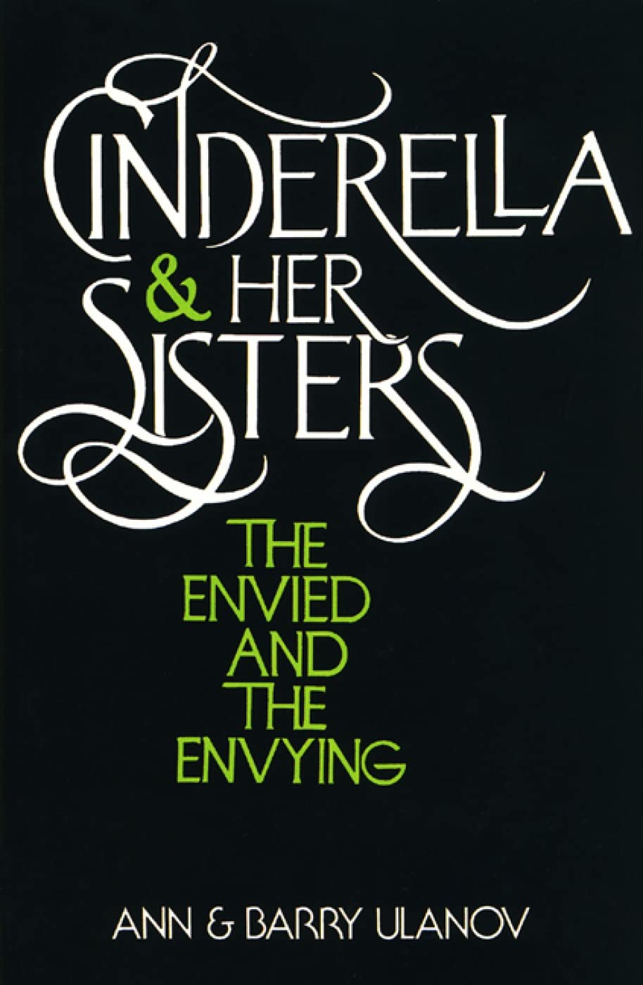Cinderella and Her Sisters: The Envied and the Envying,Used