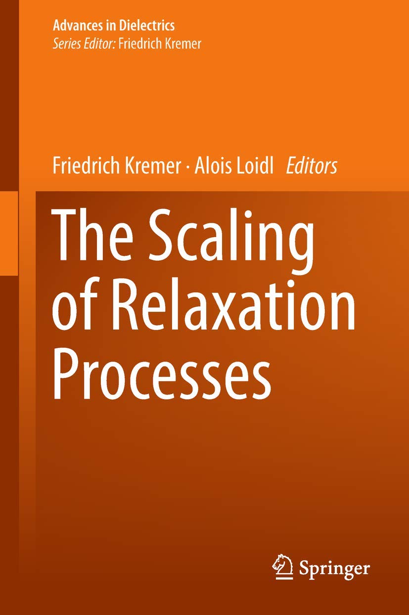 The Scaling of Relaxation Processes (Advances in Dielectrics),Used
