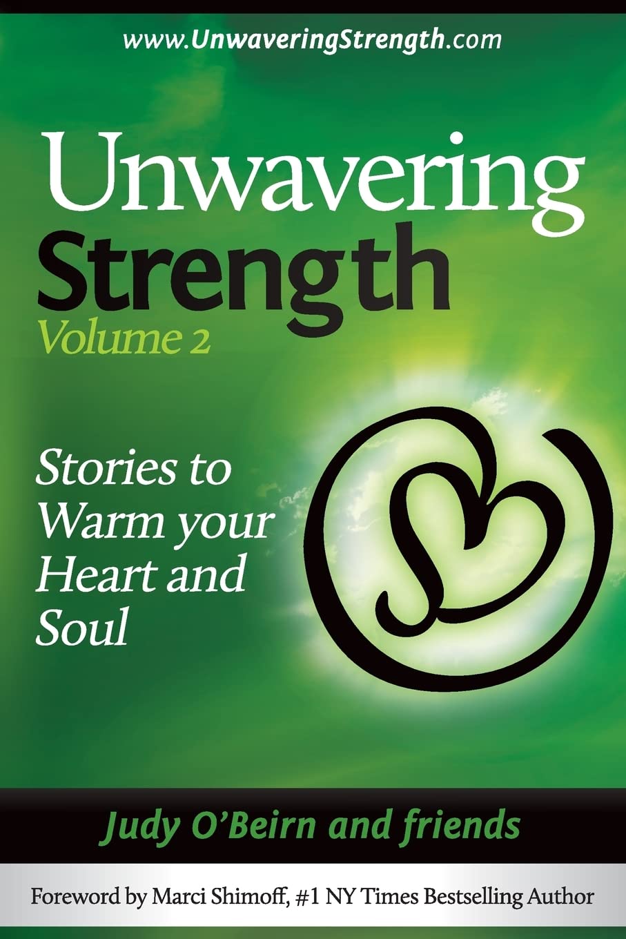 Unwavering Strength: Volume 2, Stories to Warm Your Heart and Soul,Used