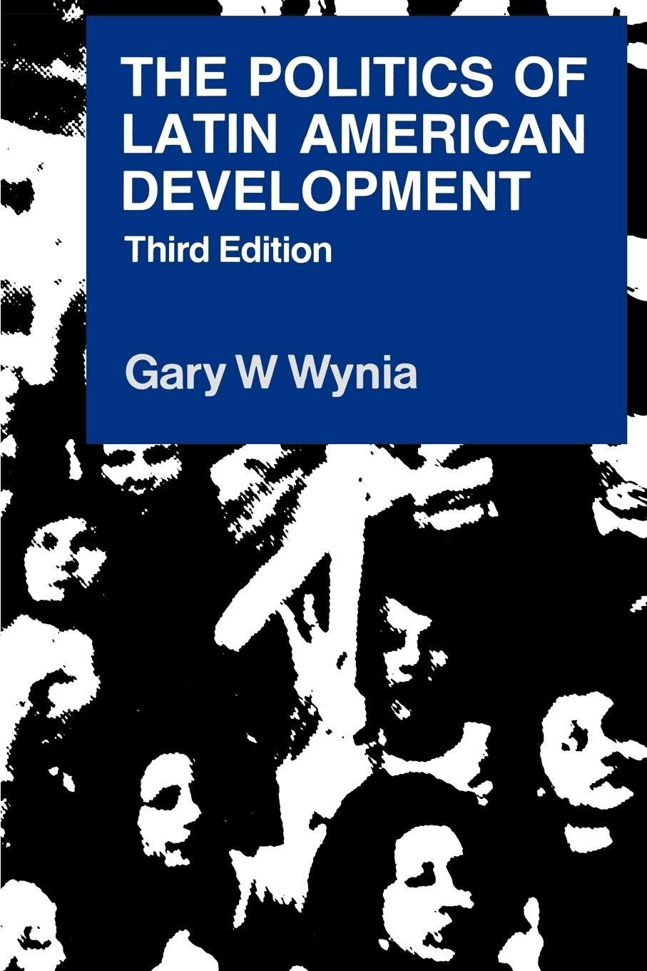 The Politics of Latin American Development,Used