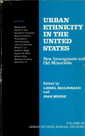 Urban Ethnicity in the United States: New Immigrants and Old Minorities (Urban Affairs Annual Reviews),Used