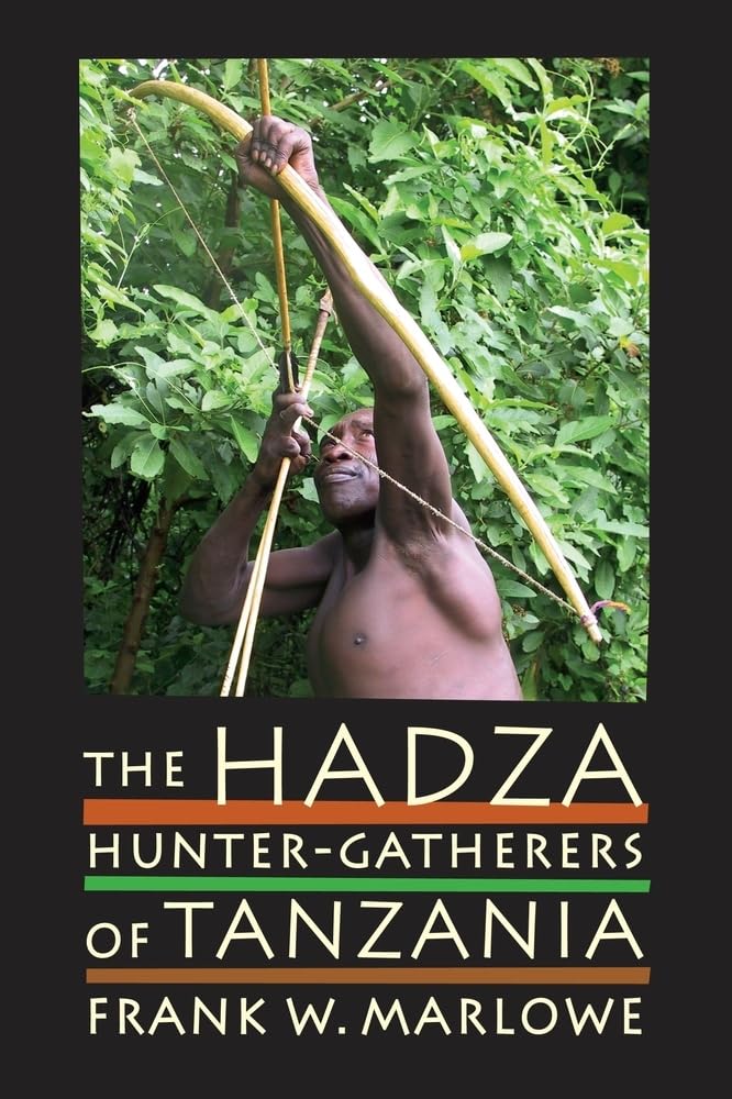 The Hadza: HunterGatherers of Tanzania (Volume 3) (Origins of Human Behavior and Culture),Used