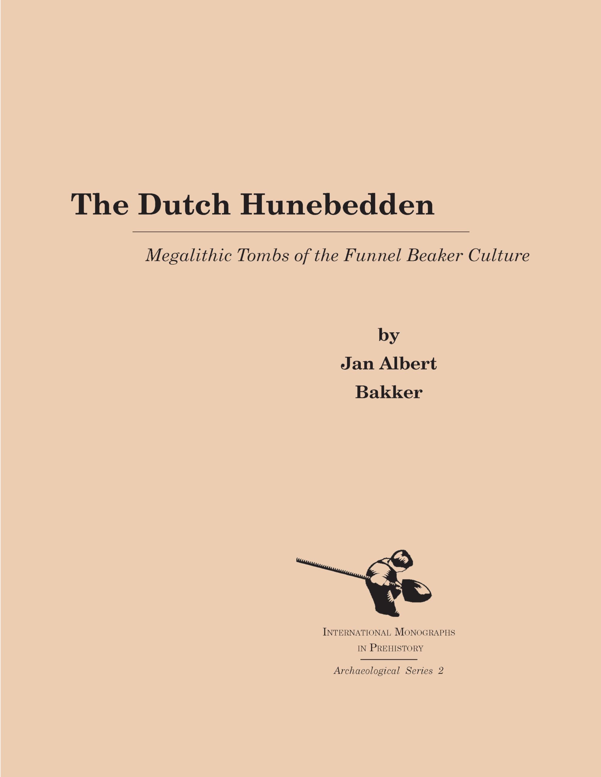 The Dutch Hunebedden: Megalithic Tombs of the Funnel Beaker Culture (International Monographs in Prehistory: Archaeological Seri,Used