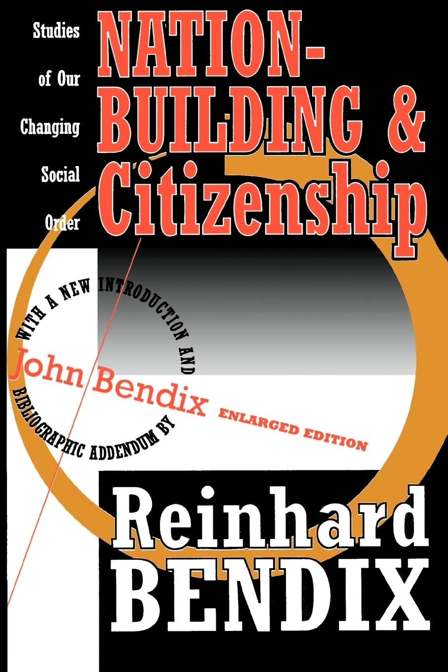 Nationbuilding And Citizenship: Studies Of Our Changing Social Order