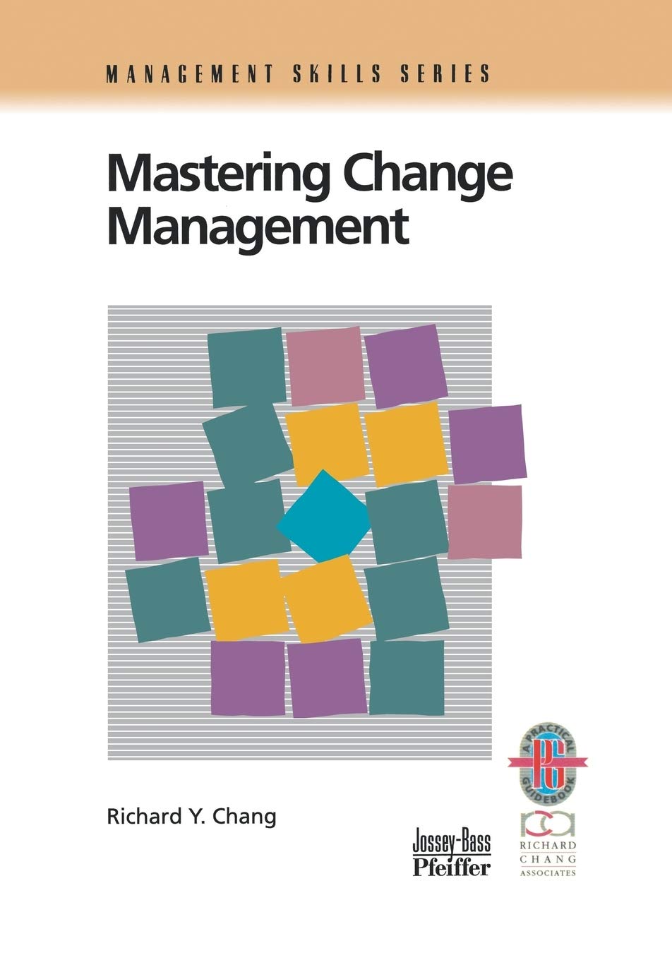 Mastering Change Management: A Practical Guide to Turning Obstacles into Opportunities (Management Skills Series),Used