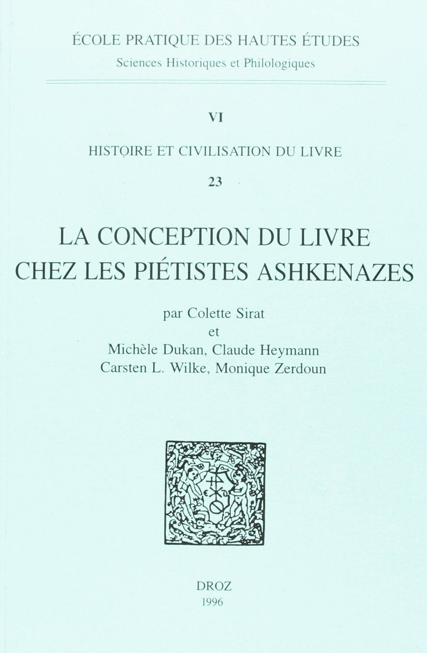 LA CONCEPTION DU LIVRE CHEZ LES PIETISTES ASHKENAZES AU MOYEN AGE,Used