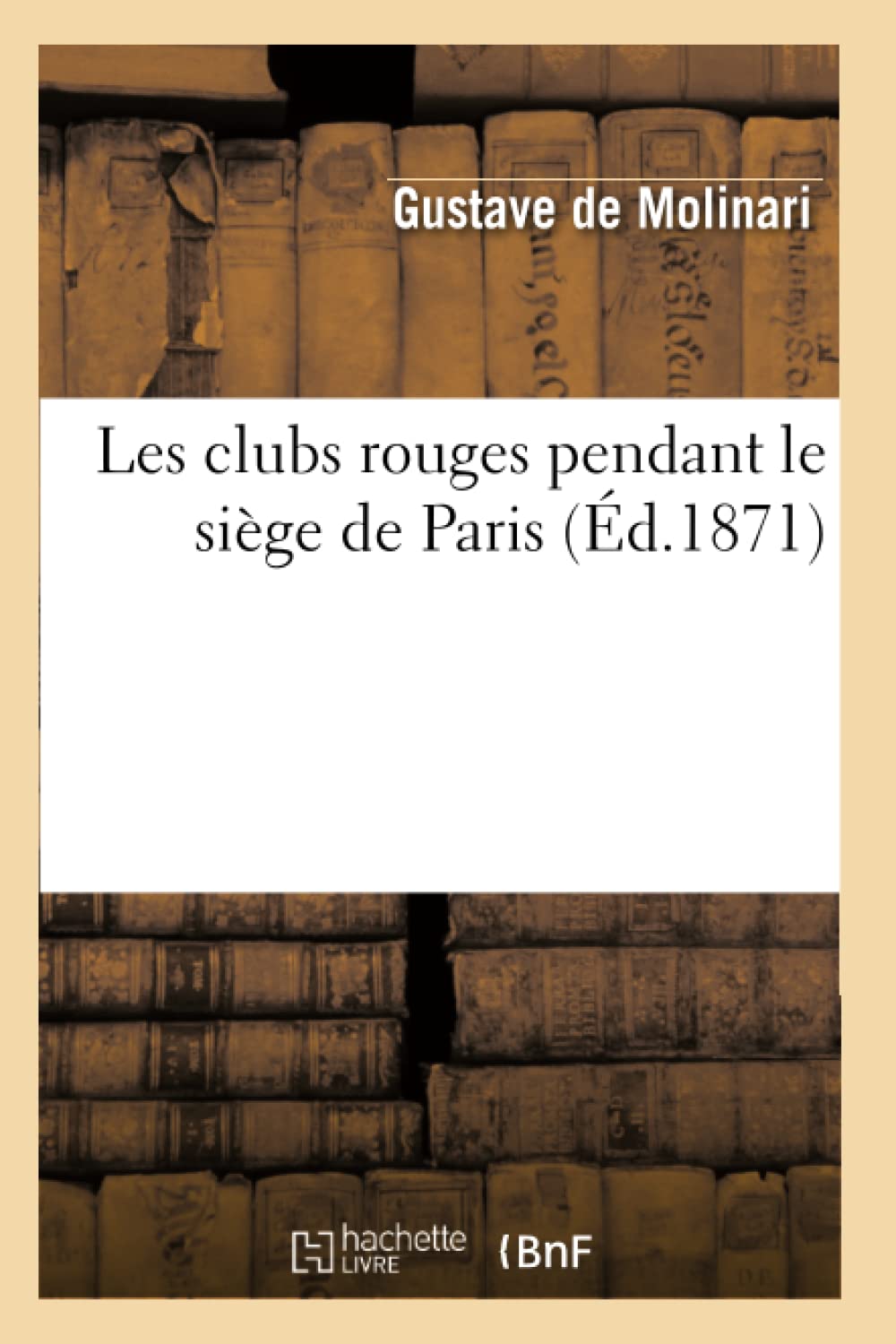 Les Clubs Rouges Pendant Le Sige De Paris (D.1871) (Sciences Sociales) (French Edition),New