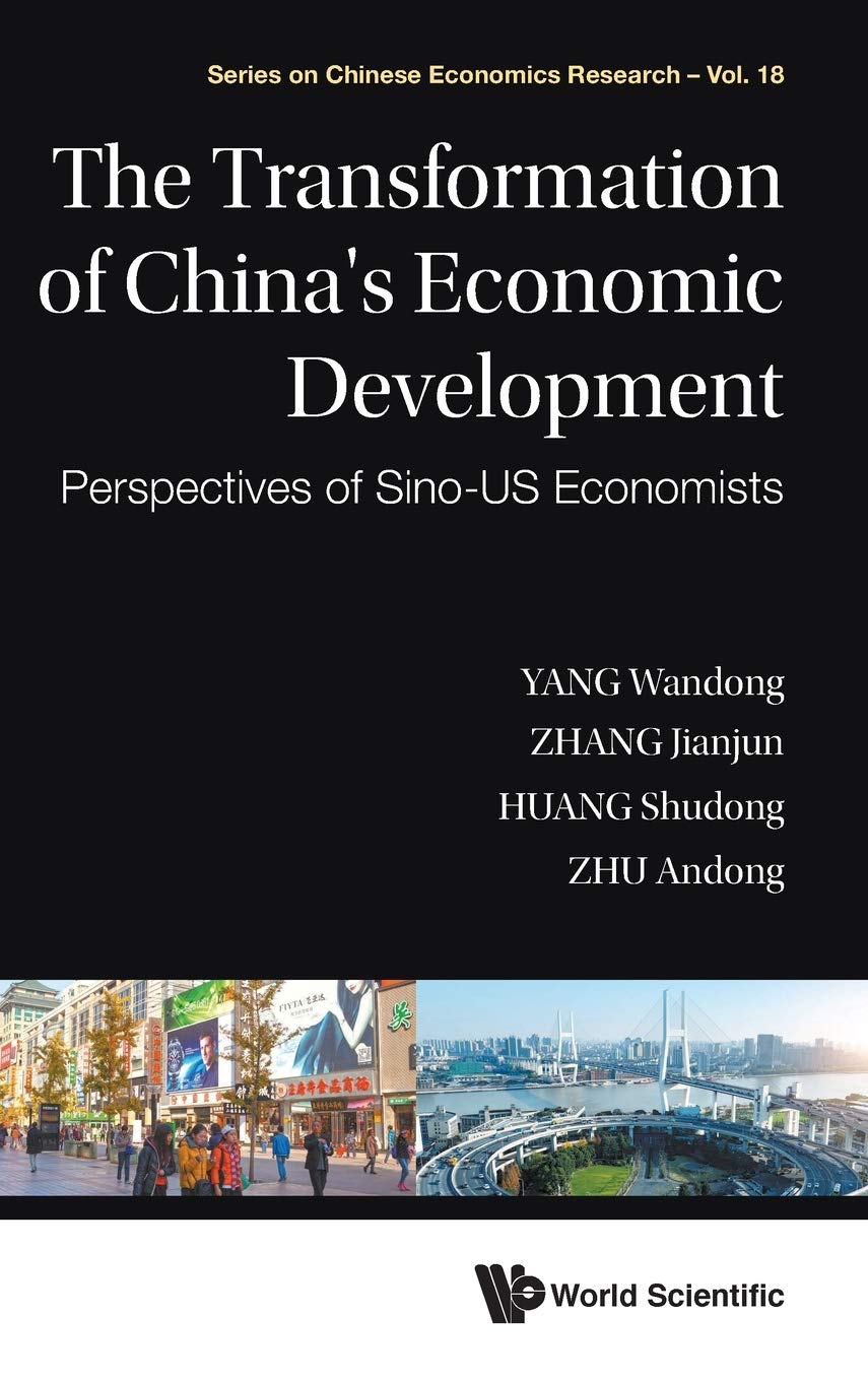 Transformation of China's Economic Development, The: Perspectives of SinoUs Economists (Series on Chinese Economics Research, 1,Used