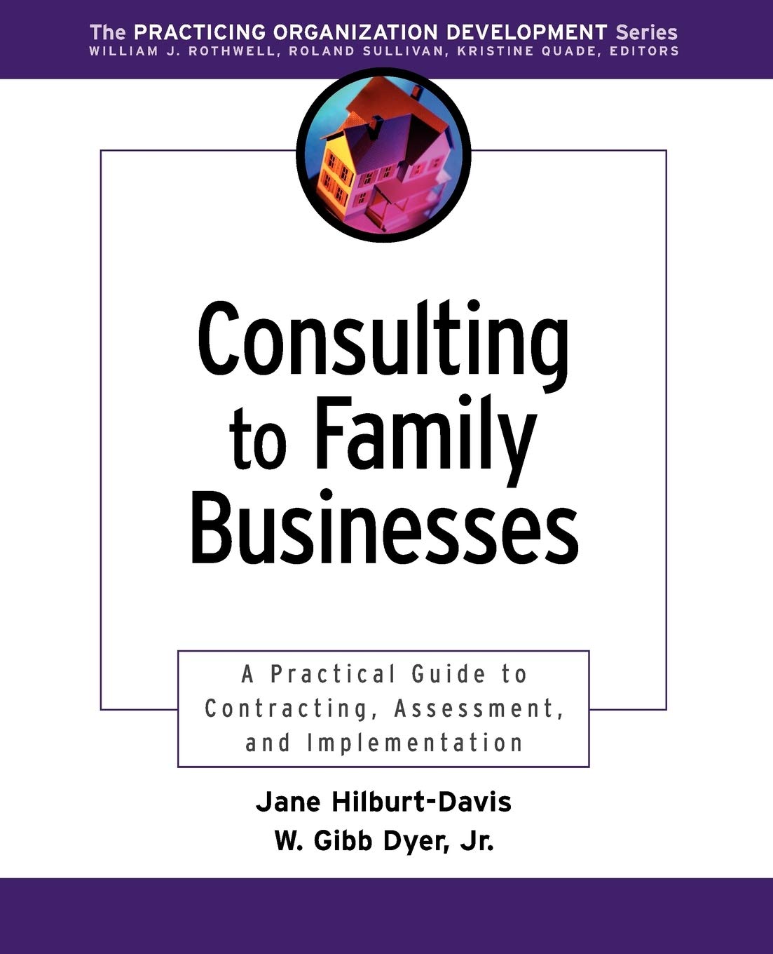 Consulting to Family Businesses: Contracting, Assessment, and Implementation,New