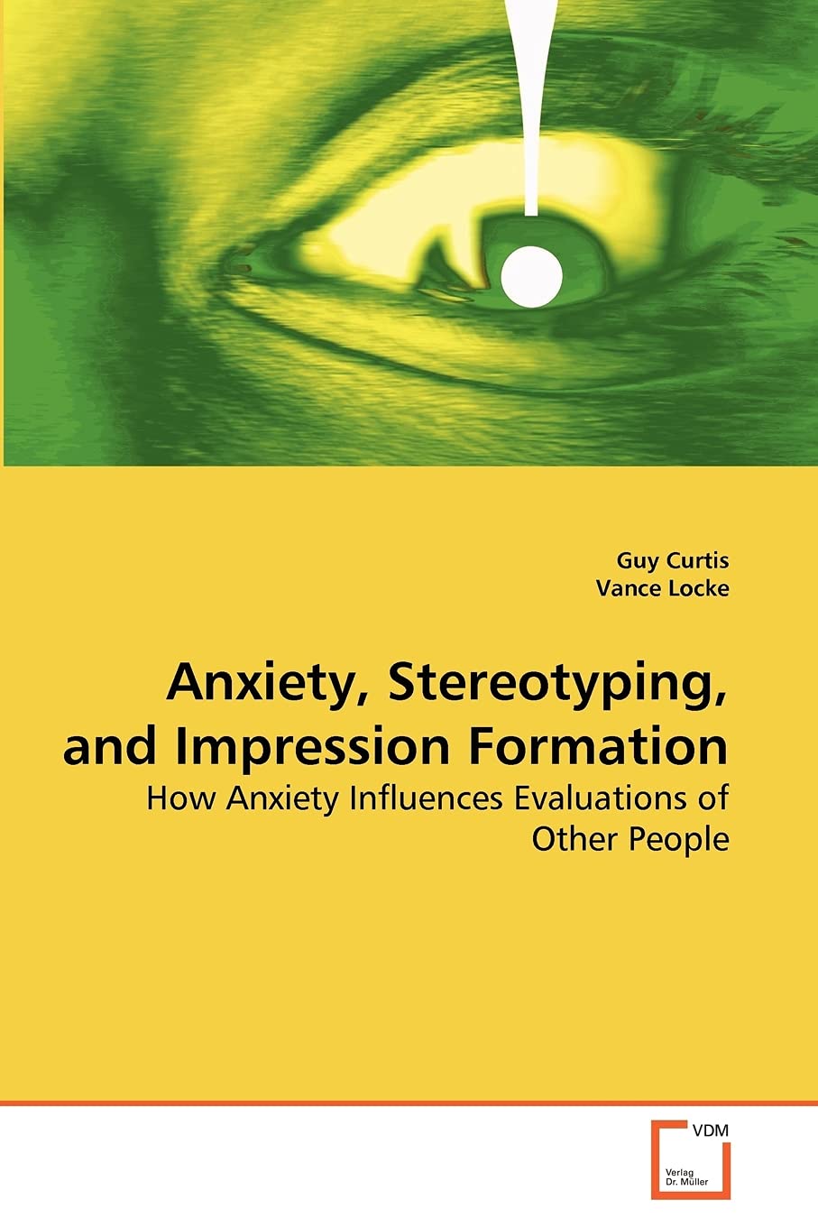 Anxiety, Stereotyping, and Impression Formation: How Anxiety Influences Evaluations of Other People,Used
