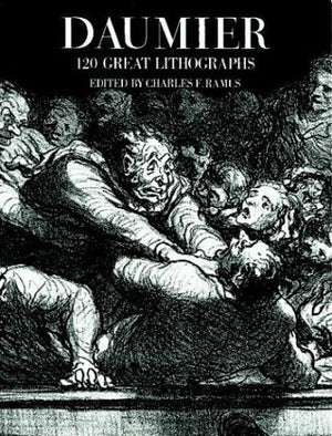 Daumier: 120 Great Lithographs,New