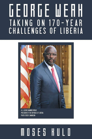 George Weah Taking on 170Year Challenges of Liberia,Used