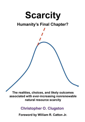 Scarcity: Humanity'S Final Chapter,Used