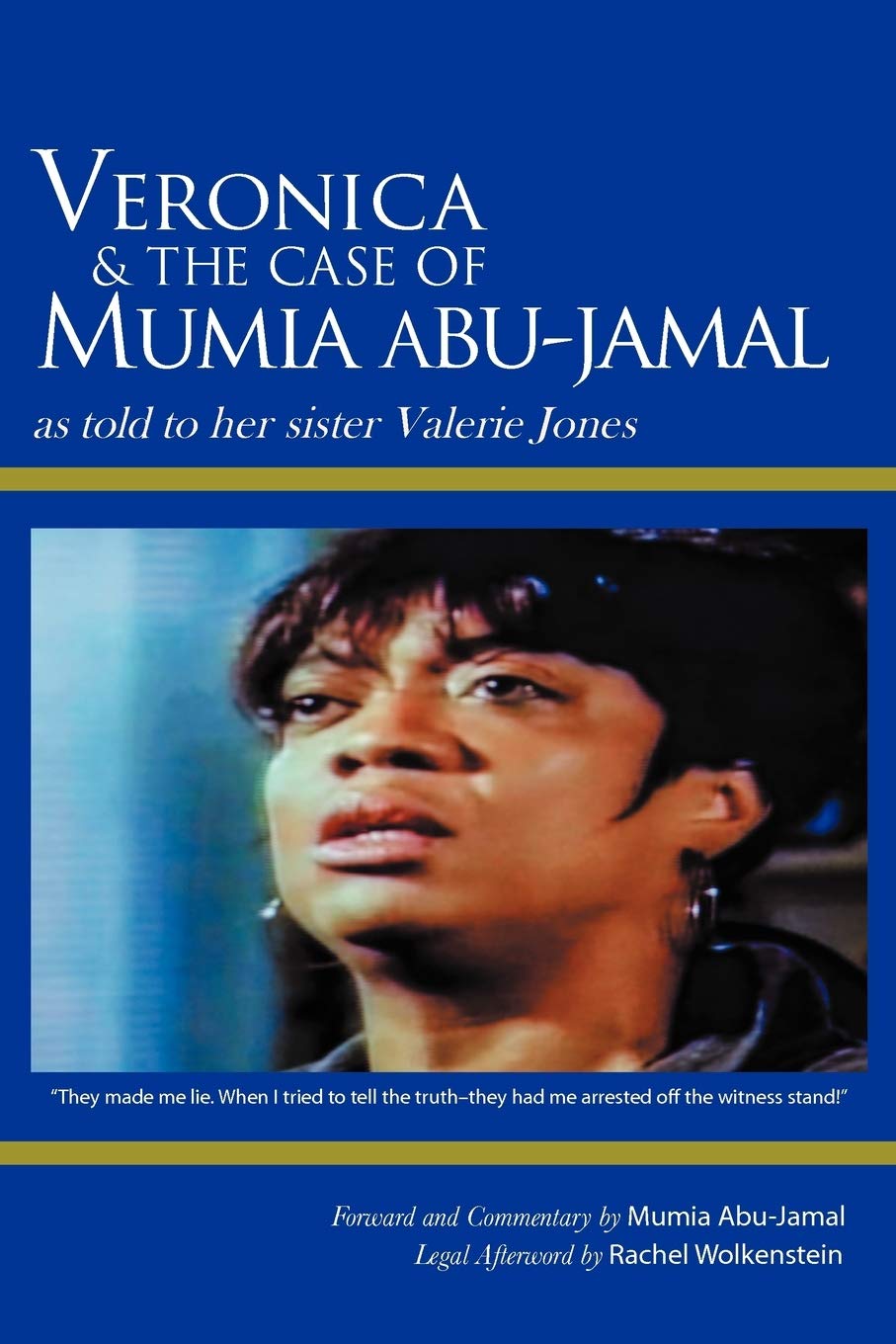 Veronica & The Case Of Mumia Abujamal: As Told To Her Sister Valerie Jones,Used