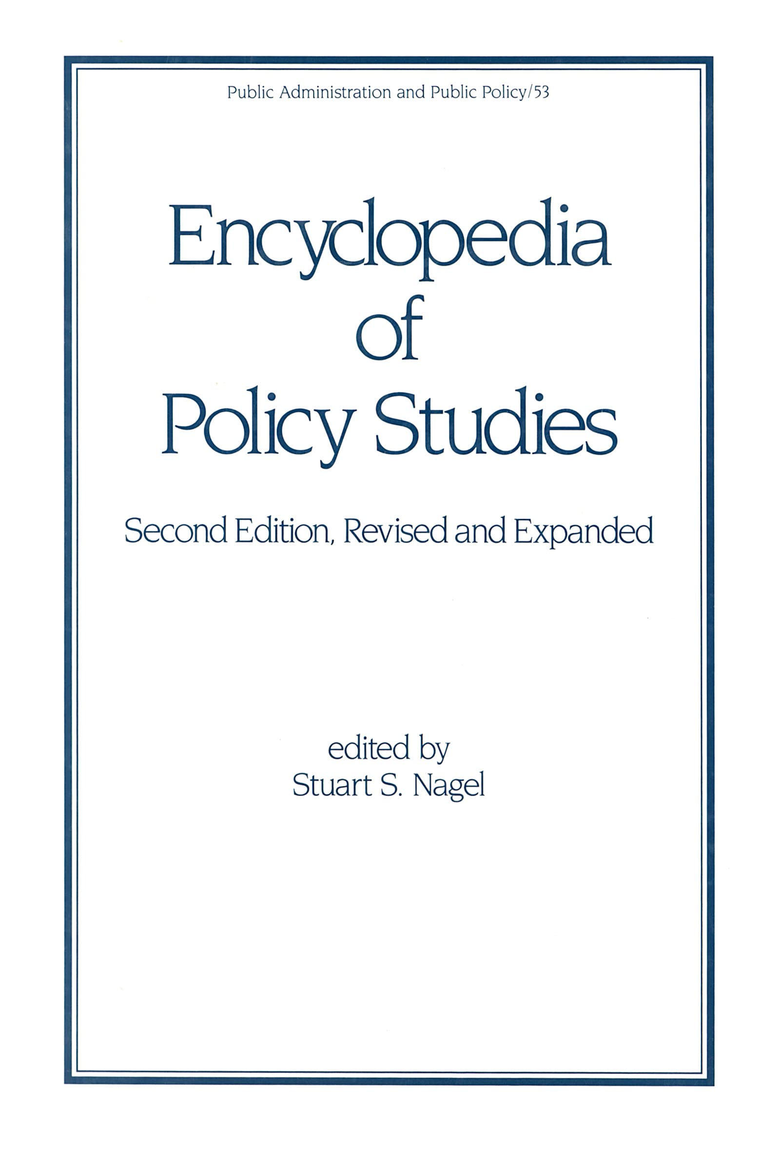 Encyclopedia of Policy Studies, Second Edition, (Public Administration and Public Policy),Used