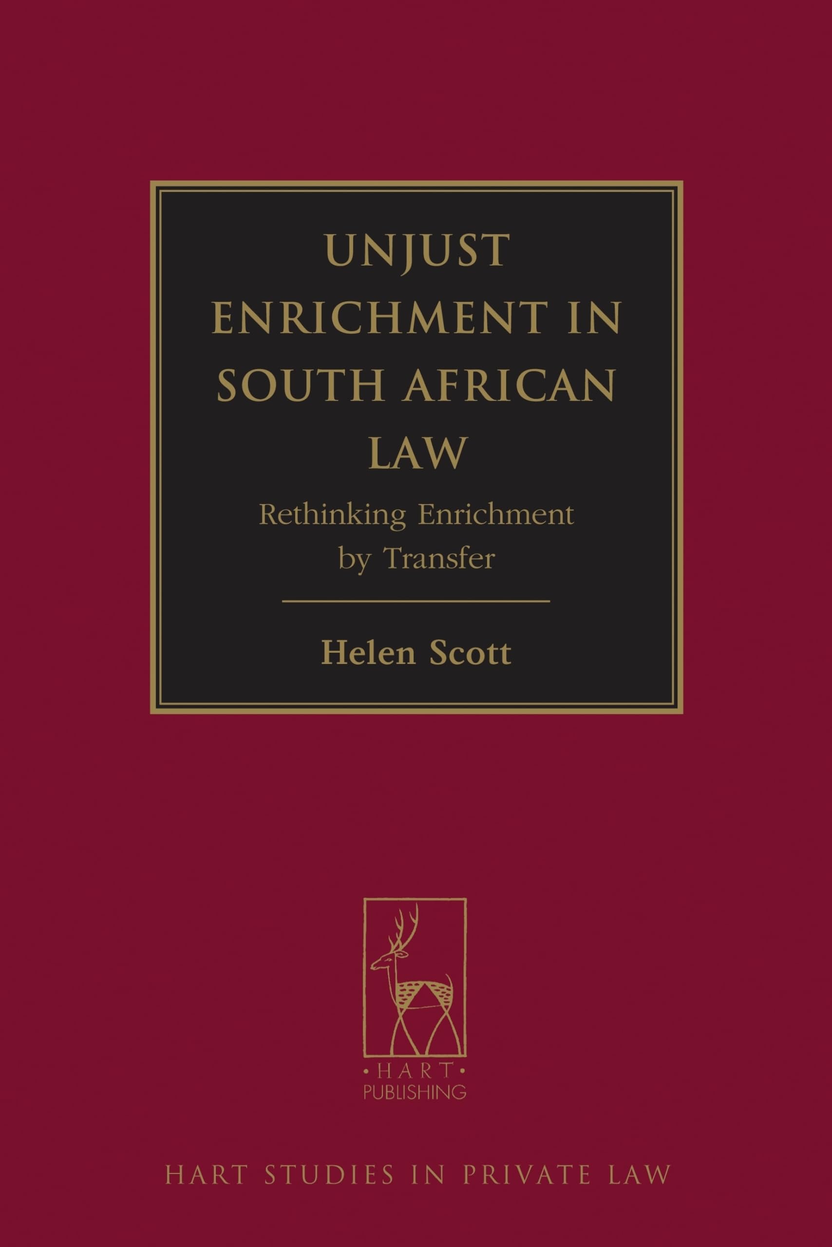 Unjust Enrichment In South African Law: Rethinking Enrichment By Transfer (Hart Studies In Private Law),Used