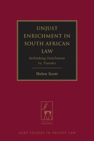 Unjust Enrichment In South African Law: Rethinking Enrichment By Transfer (Hart Studies In Private Law),Used
