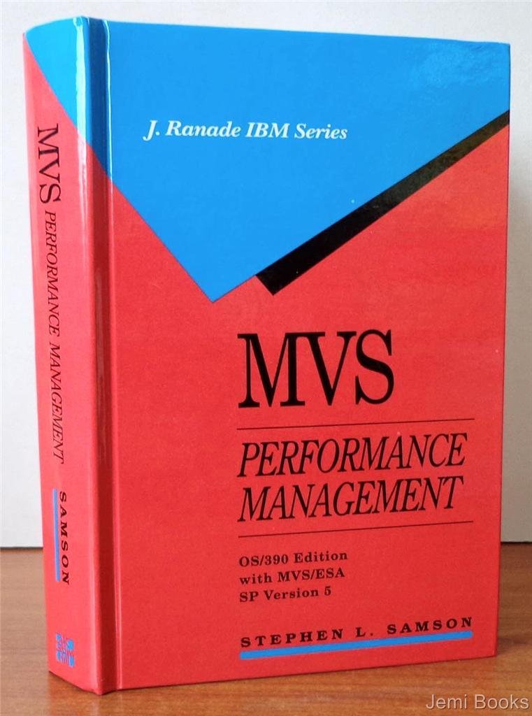 Mvs Performance Management: Os/390 Edition : With Mvs/Esa Sp Version 5 (J Ranade Ibm Series),Used
