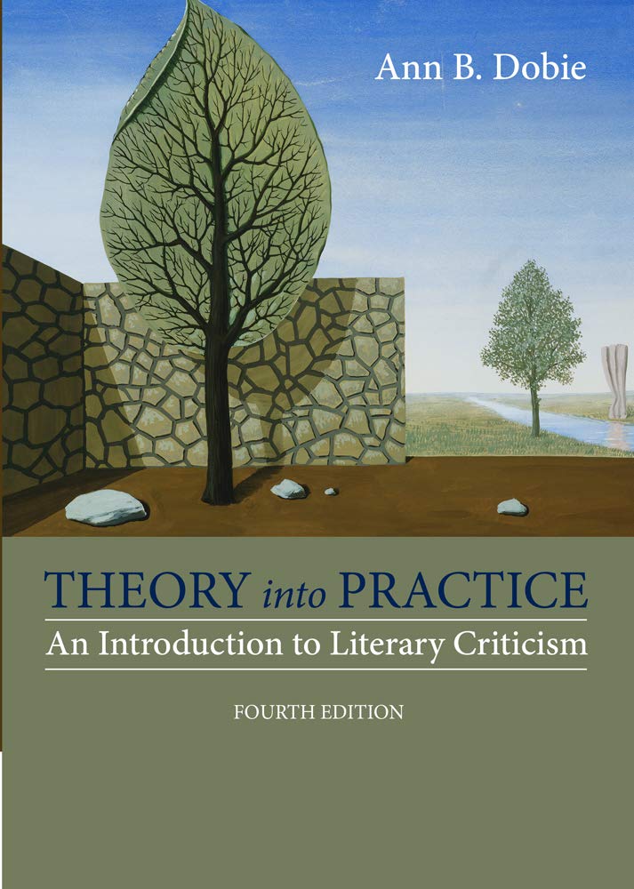 Theory Into Practice: An Introduction To Literary Criticism