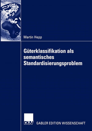 Gterklassifikation als semantisches Standardisierungsproblem (German Edition),Used