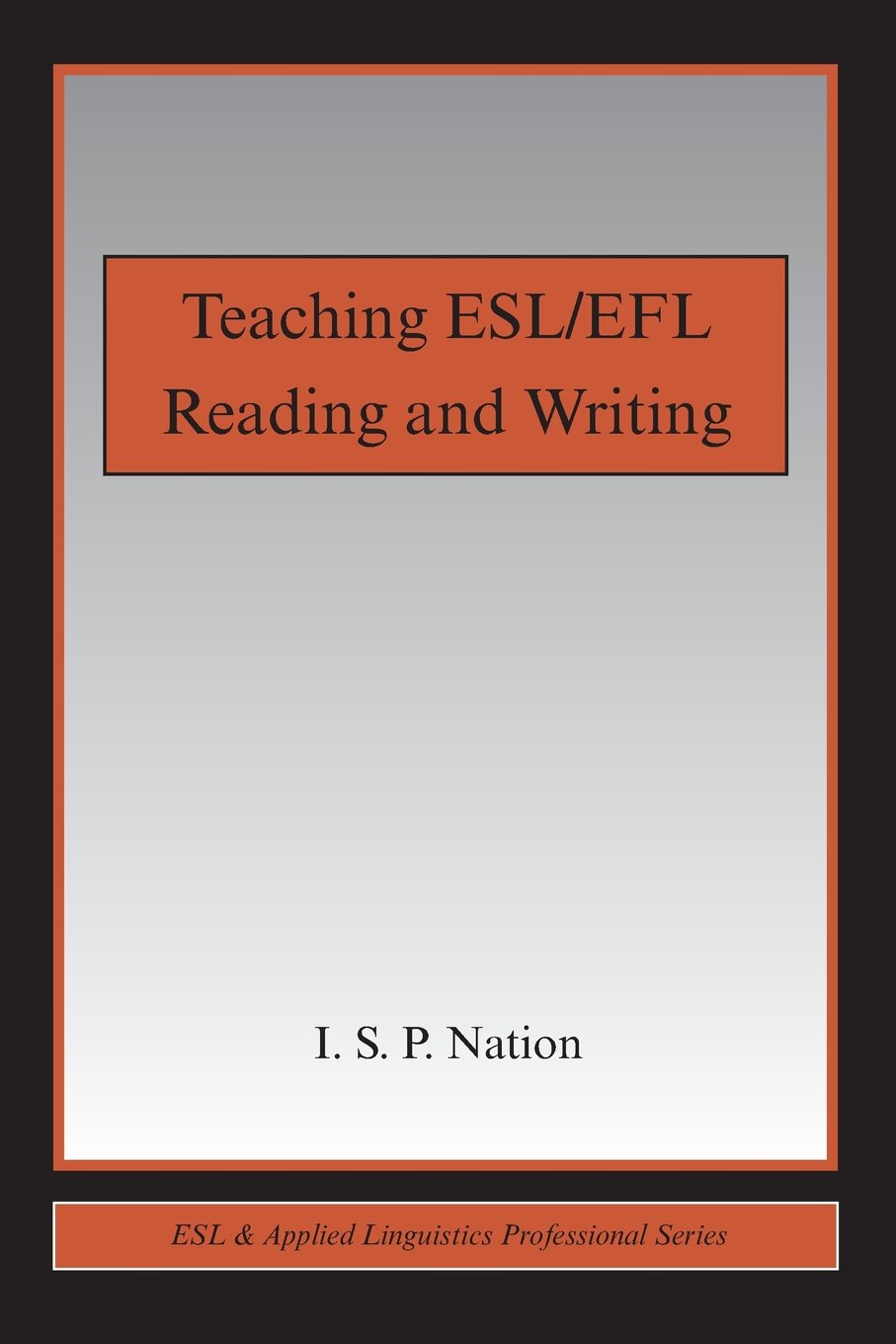 Teaching Esl/Efl Reading And Writing (Esl & Applied Linguistics Professional Series)-used