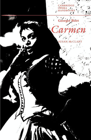 Georges Bizet: Carmen (Cambridge Opera Handbooks),New