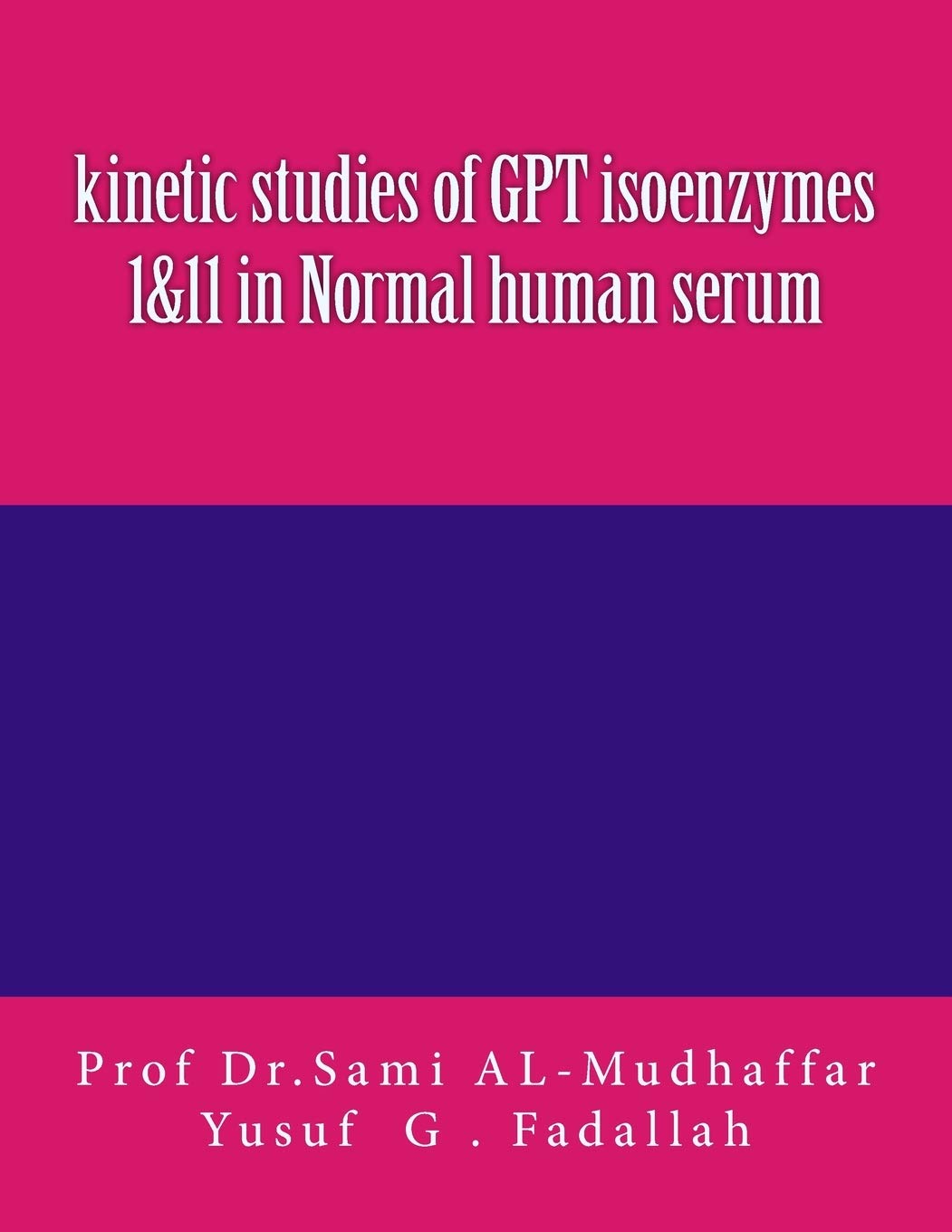 kinetic studies of GPT isoenzymes 1&11 in Normal human serum,Used