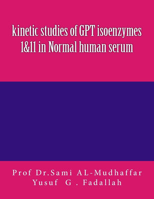 kinetic studies of GPT isoenzymes 1&11 in Normal human serum,Used