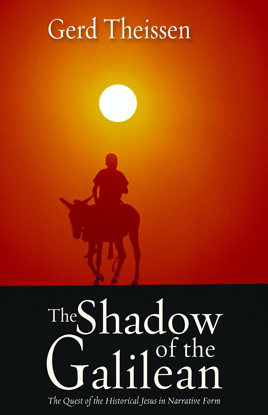 The Shadow of the Galilean: The Quest of the Historical Jesus in Narrative Form,Used