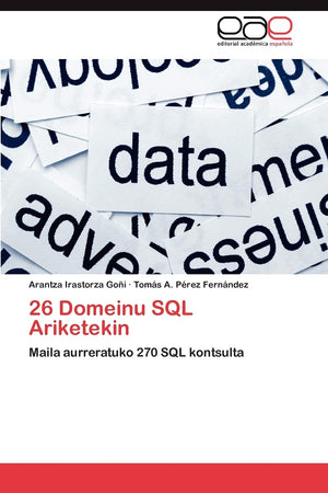 26 Domeinu SQL Ariketekin: Maila aurreratuko 270 SQL kontsulta (Spanish Edition),Used
