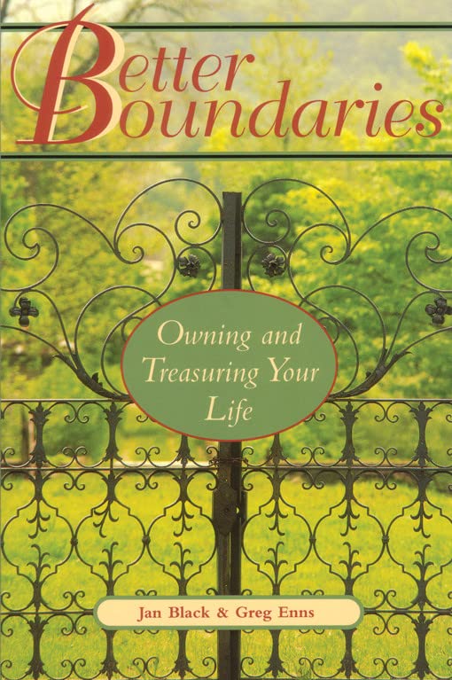 Better Boundaries: Owning and Treasuring Your Life,New
