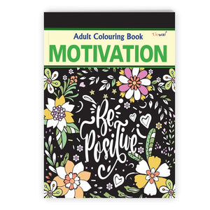Motivation - Adult Colouring Book: Calming Art Colouring For Stress Relief, Colouring Book For Adults & Kids, Fun Relaxing Colouring Activities