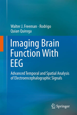 Imaging Brain Function With EEG: Advanced Temporal and Spatial Analysis of Electroencephalographic Signals,Used