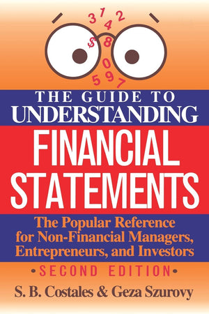 The Guide To Understanding Financial Statements