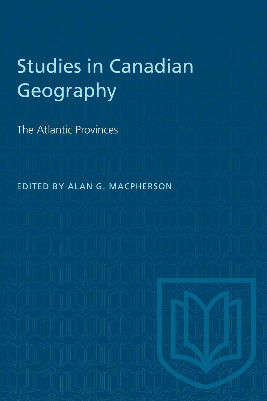 The Atlantic Provinces: Studies in Canadian Geography (Heritage),Used