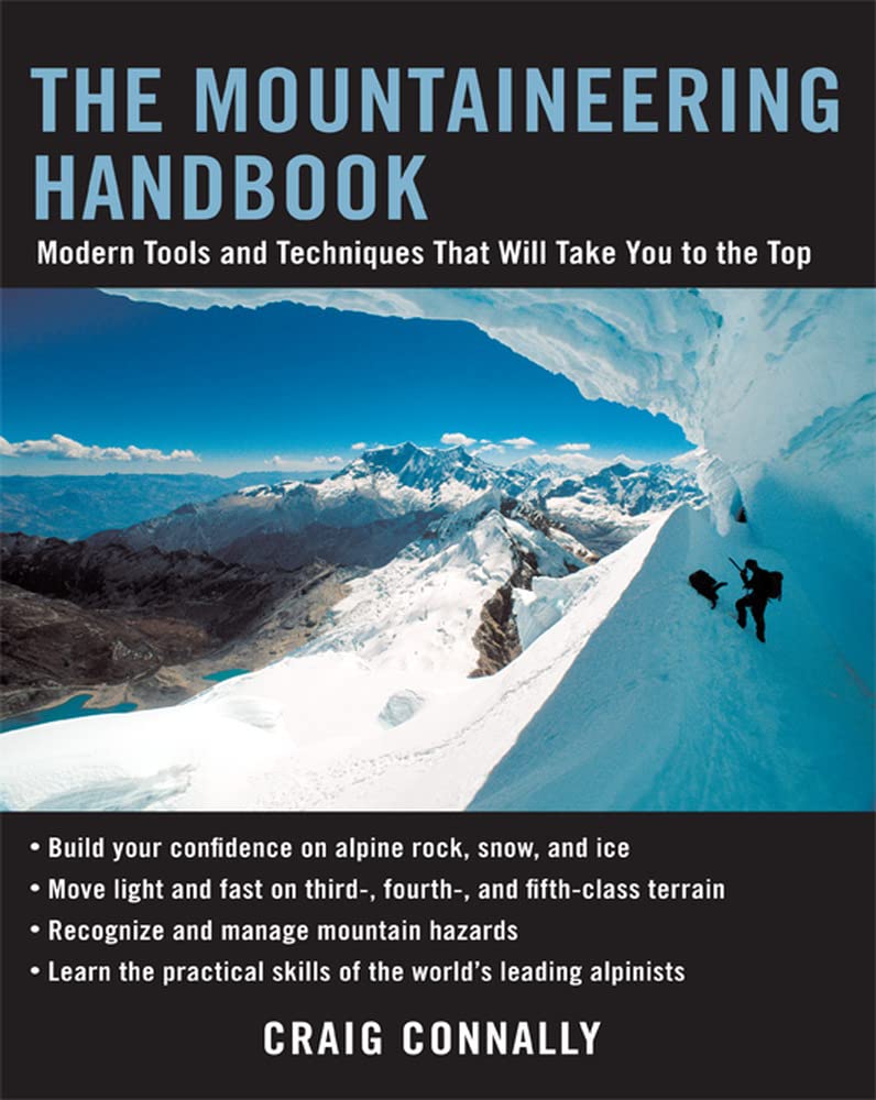 The Mountaineering Handbook: Modern Tools and Techniques That Will Take You to the Top,Used