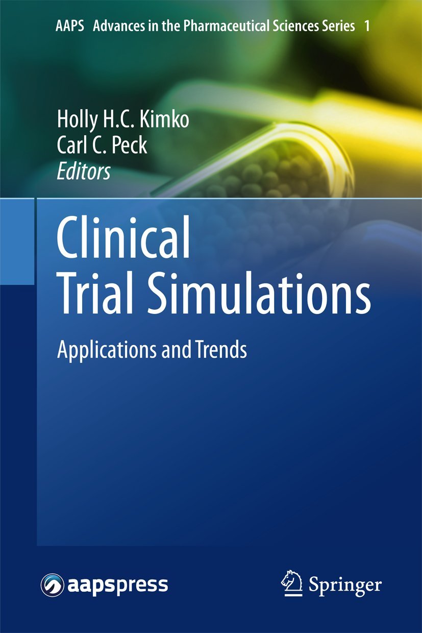 Clinical Trial Simulations: Applications and Trends (AAPS Advances in the Pharmaceutical Sciences Series, 1),Used