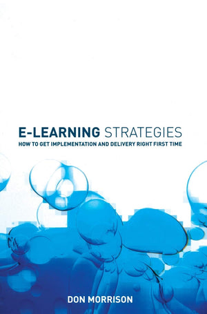 Elearning Strategies: How to Get Implementation and Delivery Right First Time,Used