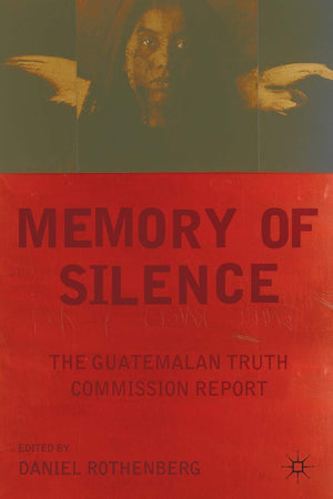 Memory Of Silence: The Guatemalan Truth Commission Report,Used