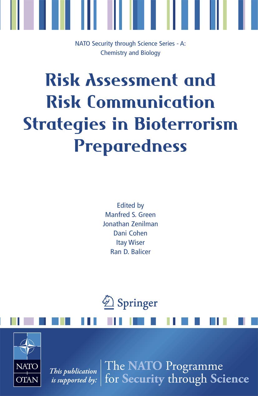 Risk Assessment and Risk Communication Strategies in Bioterrorism Preparedness (Nato Security through Science Series A:),Used